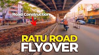 Latest Updates of Ratu Road to Piska More Flyover Construction | Ranchi Flyover