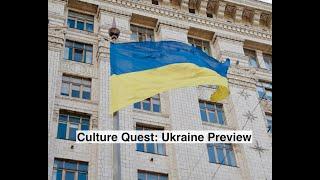 Culture Quest: Ukraine Episode Preview