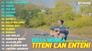 DELLA MONICA - GEMATINE KOYO AKU ISEH KEREP DILARANI | TITENI LAN ENTENI | VIRAL TIKTOK 2023