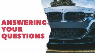 Answering your Questions -  BMW F30 (N20)