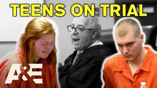 Teens ON TRIAL - Compilation | Court Cam | A&E