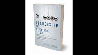 Leadership Insights 038 (Leadership:The Exponential Effect by Dr Andrew J. Brough)