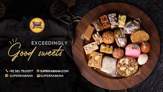 Super Kabana Sweets - ORDER ONLINE & GET 10% OFF