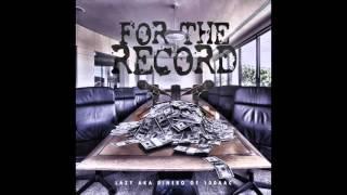 For The Record by Lazy AKA Dinero