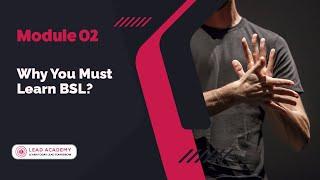 Why You Must Learn BSL | Lead Academy