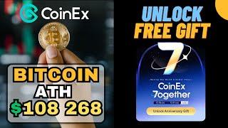 BITCOIN NEW ATH $108K  Coinex 7th Anniversary  How to Unlock a FREE GIFT  Coinex Events