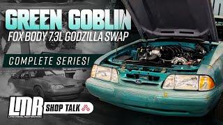 7.3L Godzilla Swap Fox Body Mustang Project Car: Green Goblin | Full Build Series