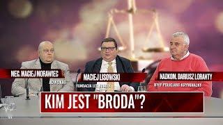 KIM JEST "BRODA"?