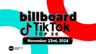 TikTok Billboard Top 50  (November 23rd, 2024)