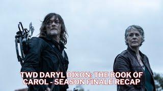 TWD: Daryl Dixon: The Book of Carol Season Finale Recap & Review