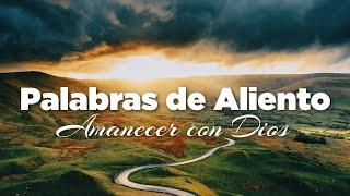 Palabras de Dios con Revelación para Empezar el Día con Ánimo y Oración