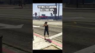 Trying To Survive as a Fake NPC in GTA 5 #gta5rp