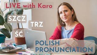 SZCZ & TRZ & ŚĆ POLISH PRONUNCIATION LIVE No 18 Let's practice some Polish sounds!