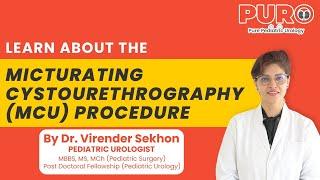 Curious about Micturating Cystourethrography (MCU) | PURO