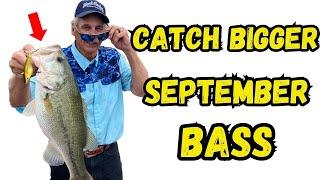 MY SEPTEMBER BAITS To Catch More Bass! My PERSONAL Techniques!