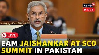 SCO Summit 2024 Pakistan LIVE | EAM S Jaishankar Attends SCO Summit 2024 In Pakistan | N18L