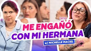 ¡Me Engañó Con Mi Hermana!  Ft. @MichelleMaciel - T6E04 #chismes