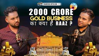 KAISE hai itna SASTA GOLD ? Charcha with GIRI ZEVER MAHAL Owner - Kartik Jewellery Business King 