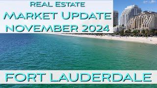 Fort Lauderdale Real Estate Market Update November 2024 with Florida Realty Fusion Realtor®