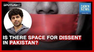 Is There Space For Dissent In Pakistan? | Ammar Ali Jan | Spotlight | Dawn News English