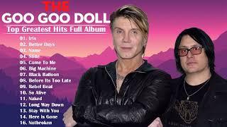 The Goo Goo Dolls Greatest Hits 2022 | Best Songs of The Goo Goo Dolls Collection 2022