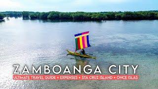 ZAMBOANGA CITY  2025 | Ultimate Travel Guide + Expenses + CITY TOUR + STA CRUZ ISLAND + ONCE ISLAS