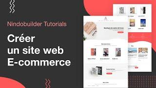 Tuto Nindobuilder : Comment créer votre site web E-commerce en 2 heures ?