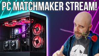 PC MATCHMAKER LIVE! Helping Viewers Find the Best Pre-Built Gaming PC for their budget!