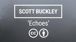 'Echoes' [Emotional Orchestral CC-BY] - Scott Buckley