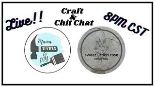 Mama Dares To DIY & Sweet Urban Rose~ LIVE Craft and Chit Chat With Us!!