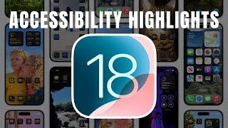 What's New in iOS 18 Accessibility