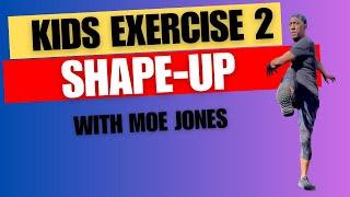 Kids Exercise 2 - Shape-up