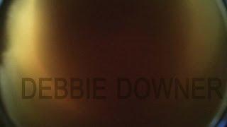 Debbie Downer by Thom Celica