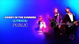 Public - Honey in The Summer (Lyrics)