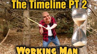 Andy Ditch The Timeline PT 2 The Working Man