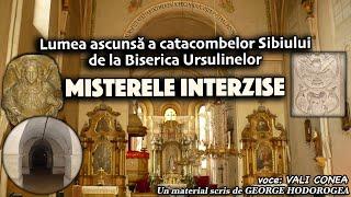 Lumea ascunsă a catacombelor Sibiului de la Biserica Ursulinelor * Misterele interzise