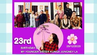 23rd BIRTHDAY CELEBRATION OF MY YOUNGER SISTER KUNGA JUNGNEY LA