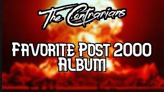 The Contrarians Panel: Favorite Post 2000 Album