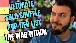 ULTIMATE SOLO SHUFFLE PVP TIER LIST SEASON 1 THE WAR WITHIN