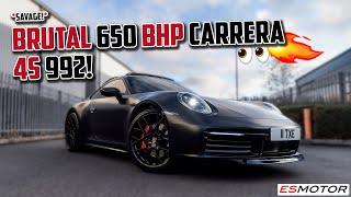 SAVAGE 650 BHP 911 CARERRA 4S 992 + 700 BHP 991.2! #esmotoruk #porsche