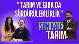 TARIM VE GIDA DA SÜRDÜRELEBİLİRLİK | SON KALE TARIM @Tezenegil