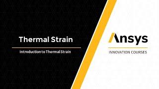 Intro to Thermal Strain — Lesson 1