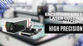 Enclosure Type Fiber Laser Cutting Machine