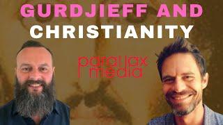 Jordan Hall and Luke Behncke - Gurdjieff and Christianity