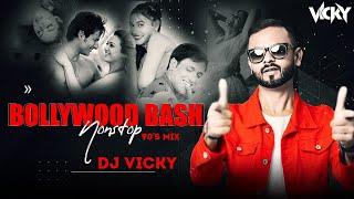 BOLLYWOOD BASH NONSTOP 90's MIX BY DJ VICKY VOL 12