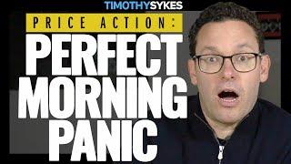 The Perfect Morning Panic: Trading The Price Action