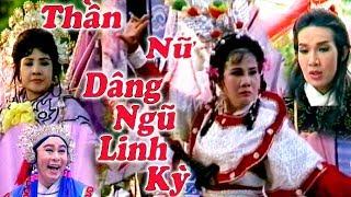 Cai Luong Than Nu Dang Ngu Linh Ky