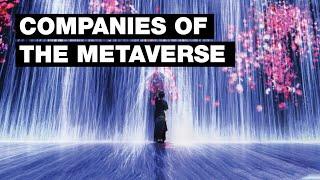 The Metaverse: 7 Companies That Are Making It A Reality