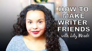 How to Make Writer Friends with Lily Meade