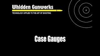 Whidden Gunworks - Case Gauge Instructions